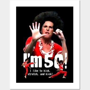 sally o'malley is 50 - i like to kick, streth, and kick! Posters and Art